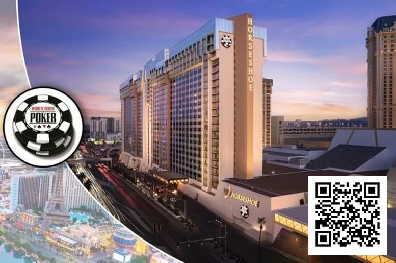 【EV扑克】2025年WSOP开赛，这里是你需要的入门指南